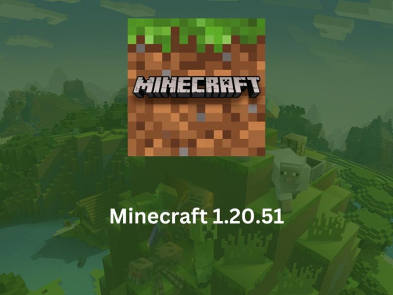 Một số lỗi được nhà phát hành Mojang sửa đổi trong Minecraft 1.20.51 apk