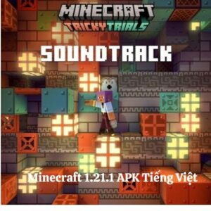 Tải Minecraft 1.21.1 Apk Tiếng Việt Mới Nhất