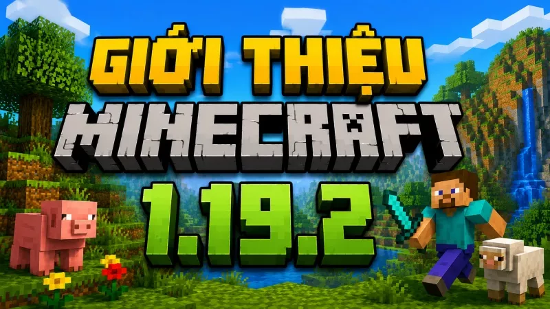Giới thiệu Minecraft 1.19.2 APK
