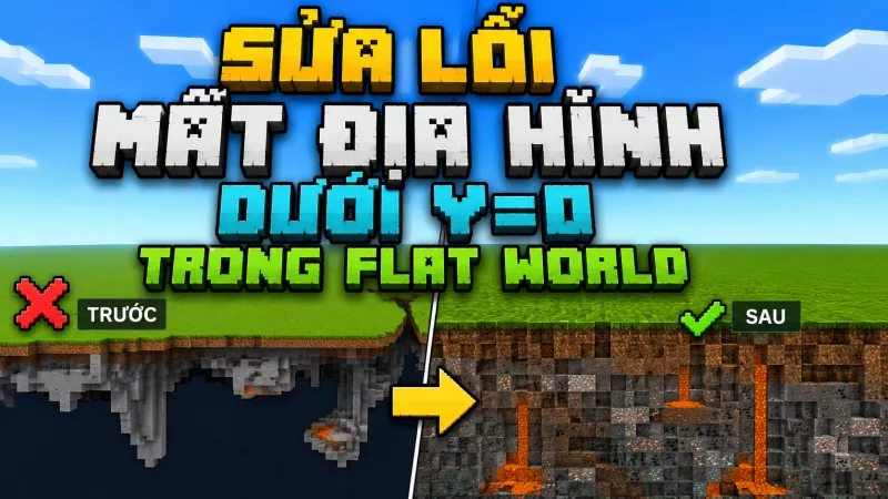 Sửa lỗi mất địa hình dưới Y=0 trong Flat World