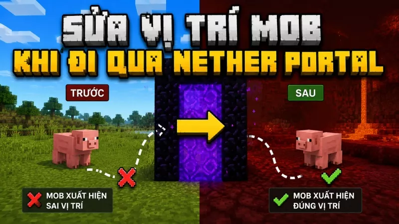 Sửa vị trí mob khi đi qua Nether Portal