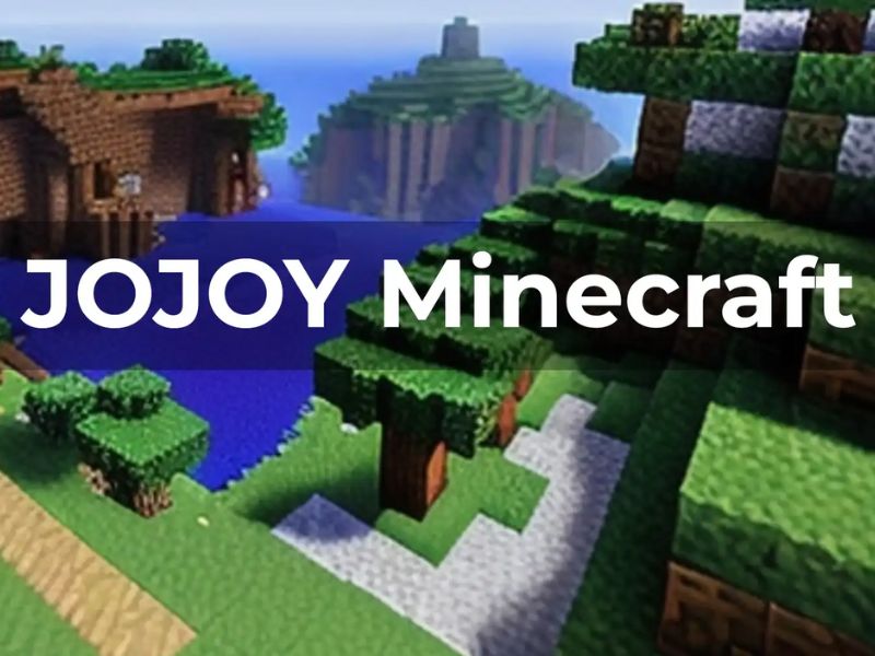 Jojoy Minecraft dễ dàng tải xuống và cài đặt
