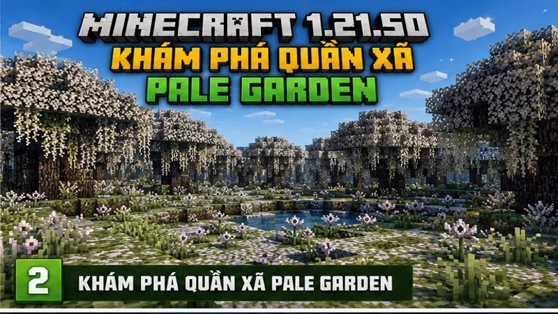 Khám phá quần xã Pale Garden